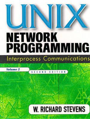 UNIX Network Programming: Interprocess communications